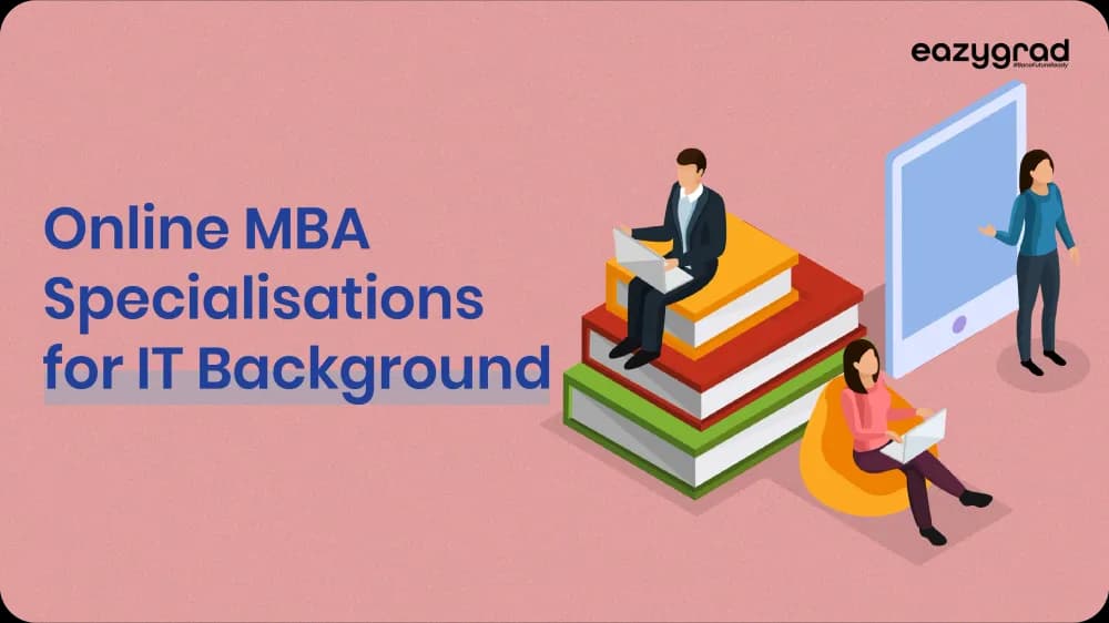 Online MBA Specialisations for IT Background