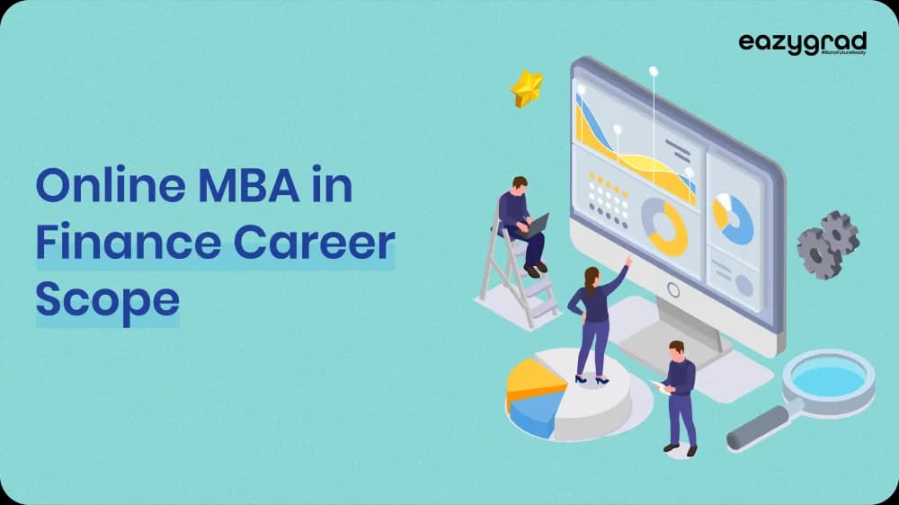 Career Scope After Online MBA In Finance: Salary, Job Role And Opportunities