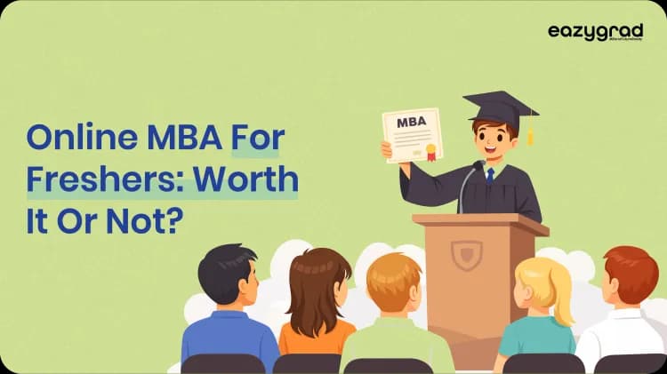 Online MBA for Freshers Worth It or Not?