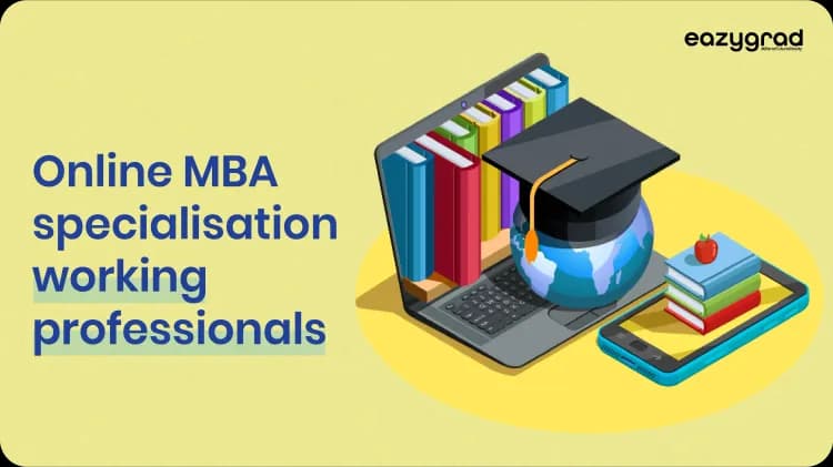 Online MBA Specialisations for Working Professionals